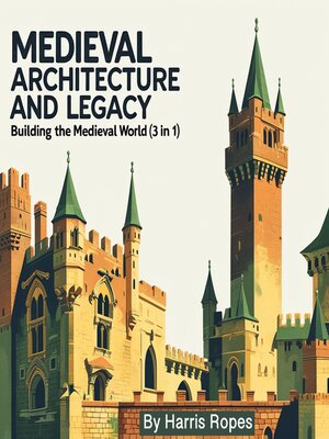 cover image of Medieval Architecture and Legacy